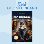 ĐỌC SIÊU NHANH - SIÊU PHẨM GIÚP KHAI PHÁ TIỀM NĂNG NÃO BỘ